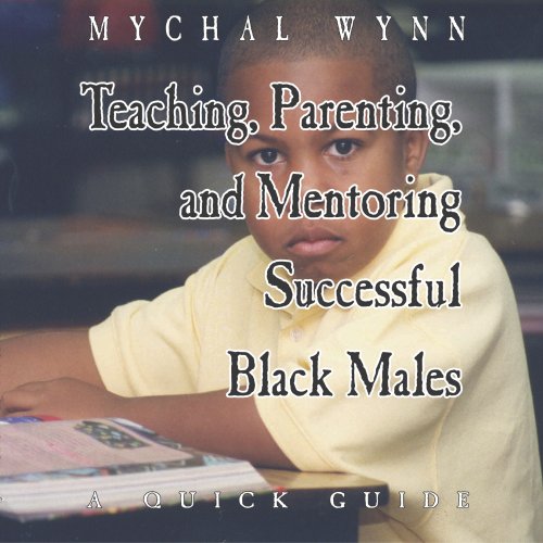 Teaching, Parenting, and Mentoriing Successful Black Males Cover