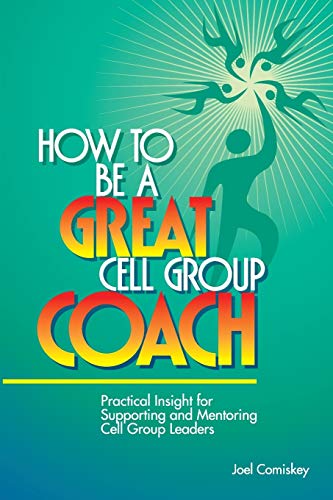 How to Be a Great Cell Group Coach Cover