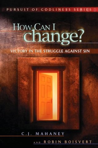 How Can I Change? Biblical Hope for Lasting Change Cover