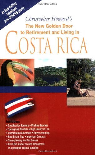 The New Golden Door to Retirement and Living in Costa Rica Cover