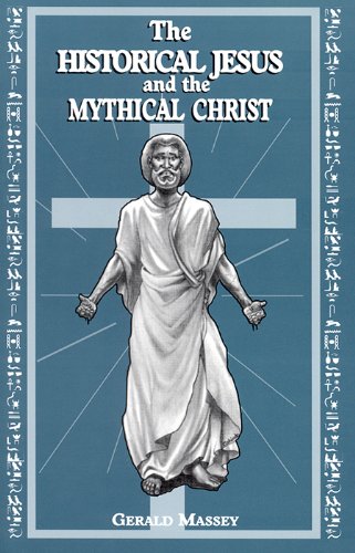The Historical Jesus & the Mythical Christ Cover