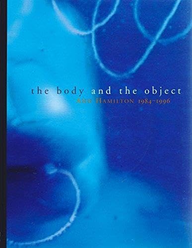 The Body and the Object:Ann Hamilton 1984-1996 Cover