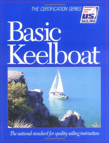 Basic Keelboat (U.S. Sailing Certification) (U.S. Sailing Certification) Cover