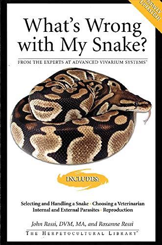 What's Wrong With My Snake? A User-Friendly Home Medical Reference Manual (The Herpetocultural Library) (The Herpetocultural Library) Cover