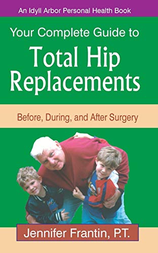 Your Complete Guide To Total Hip Replacements Cover