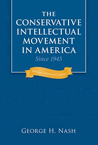 The conservative intellectual movement in America, since 1945 Cover