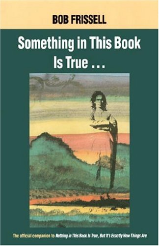 Something in this book is true-- Cover