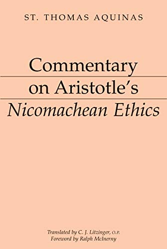 Commentary on Aristotle's Nicomachean Ethics (Thomas Aquinas's Aristotelian Commentaries Series) Cover