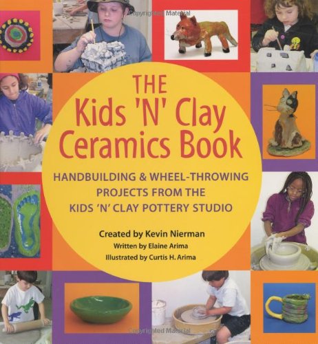 The Kids 'N' Clay Ceramics Book Cover