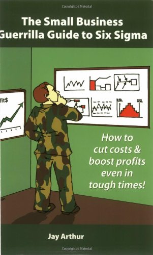 The Small Business Guerrilla Guide to Six Sigma Cover
