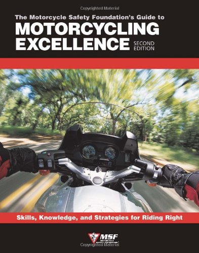 The Motorcycle Safety Foundation's Guide to Motorcycling Excellence Cover
