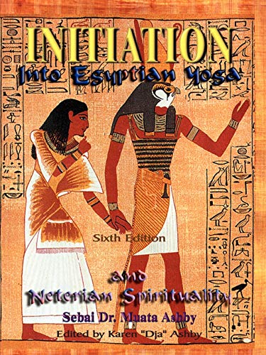 Initiation Into Egyptian Yoga and Neterian Spirituality Cover