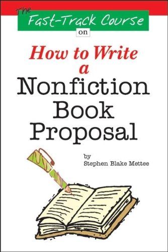 The Fast Track Course on How to Write a Nonfiction Book Proposal Cover