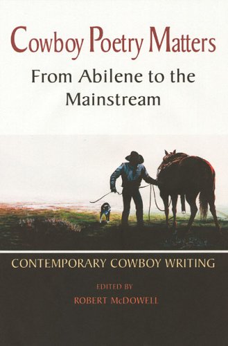 Cowboy Poetry Matters: From Abilene to the Mainstream: Contemporary Cowboy Writing Poster