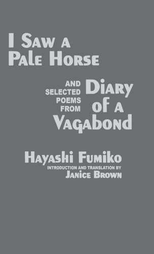 I Saw a Pale Horse & Selections from Diary of a Vagabond (Cornell East Asia, No. 86) (Cornell East Asia Series Vol 86) Cover