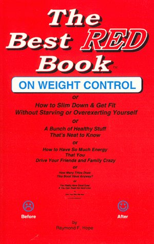 The best red book on weight control, or, How to slim down & get fit without starving or overexerting yourself... Cover