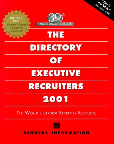The Directory of Executive Recruiters 2001 (Directory of Executive Recruiters, 30th ed) Cover
