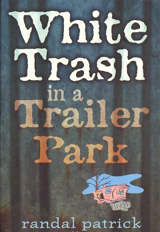 White trash in a trailer park Cover
