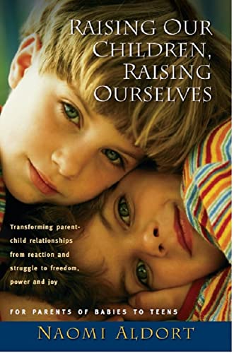 Raising Our Children, Raising Ourselves Cover