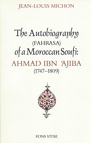 The autobiography of the Moroccan Sufi Ibn Ajiba Cover