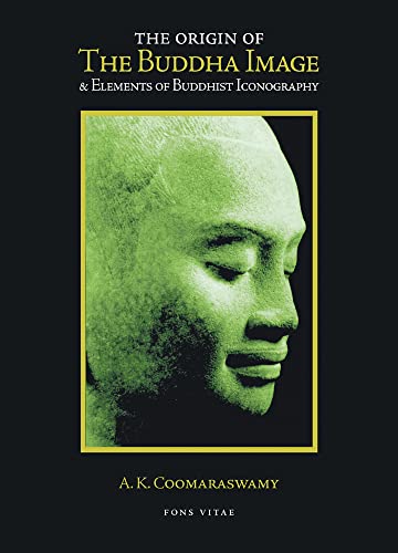 The Origin of the Buddha Image & Elements of Buddhist Iconography Cover