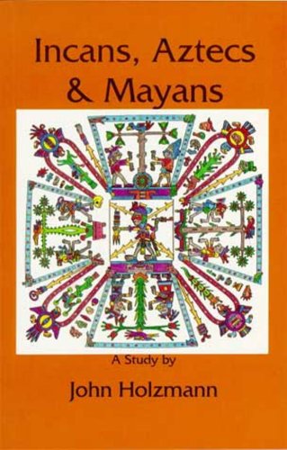 Incans, Aztecs, Mayans Cover