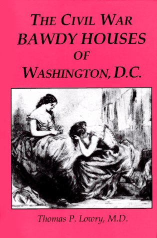 The Civil War bawdy houses of Washington, D.C. Cover