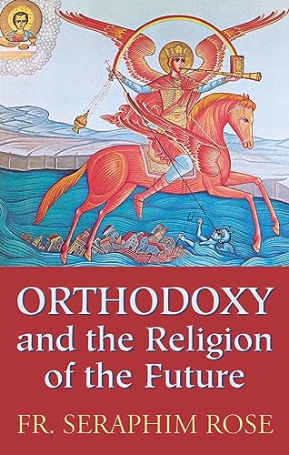 Orthodoxy and the religion of the future Cover