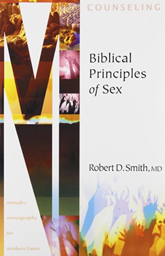 Biblical Principles of Sex (Ministry Monographs for Modern Times) Cover