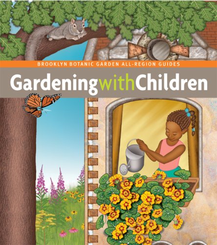 Gardening with Children (Brooklyn Botanic Garden All-Region Guide) Cover