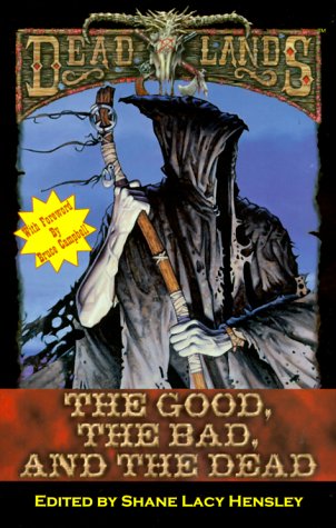 The Good, the Bad, and the Dead (Deadlands) Cover