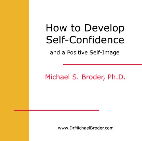 How To Develop Self-Confidence and a Positive Self -Image Permanently and Forever (CD & Workbook) Cover