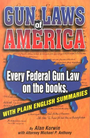 Gun Laws of America: Every Federal Gun Law on the Books Cover