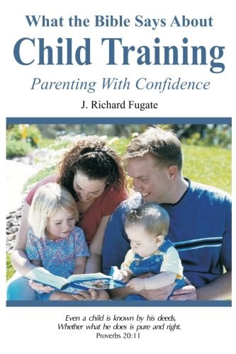 What the Bible says about--child training Cover