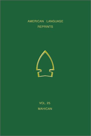 Observations on the Mahican Language (American Language Reprints, V. 25) Cover
