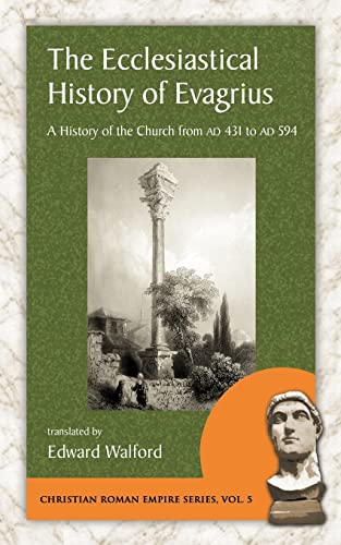 The Ecclesiastical History of Evagrius (Christian Roman Empire Series) Cover