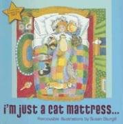 I'm Just a Cat Mattress Poster