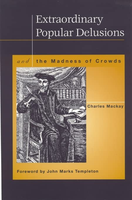 Extraordinary popular delusions and the madness of crowds Cover