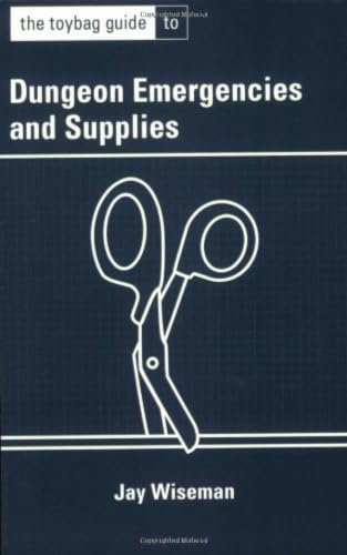 The Toybag Guide to Dungeon Emergencies and Supplies (Toybag Guide) Cover