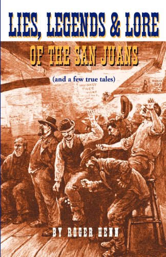 Lies, legends and lore of the San Juans (and a few true tales) Cover