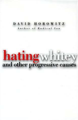 Hating Whitey and Other Progressive Causes Cover