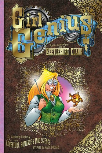 Agatha Heterodyne & the Beetleburg clank : a gaslamp fantasy with adventure, romance & mad science Cover