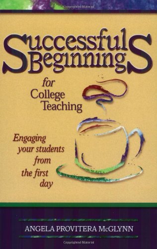 Successful Beginnings for College Teaching (Teaching Techniques/Strategies Series, V. 2) Cover