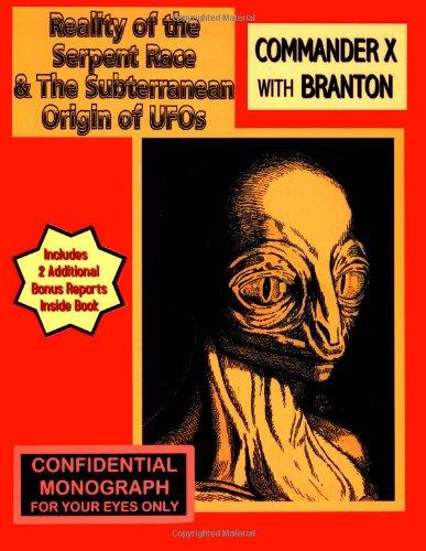Reality of the Serpent Race and the Subterranean Origin of UFOs Cover