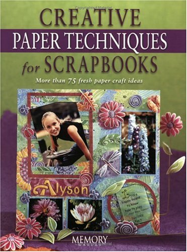 Creative Paper Techniques for Scrapbooks Cover