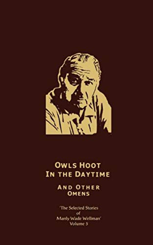 The Selected Stories of Manly Wade Wellman Volume 5 Cover