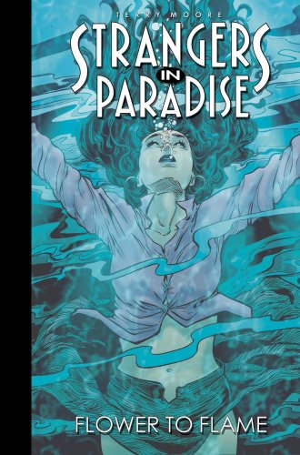 Flower to Flame (Strangers In Paradise, Book 13) Cover
