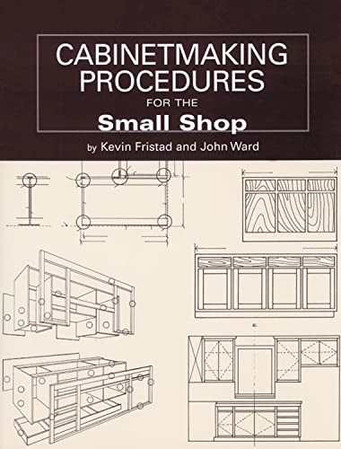 Cabinetmaking Procedures for the Small Shop Cover