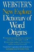 Webster's new explorer dictionary of word origins Cover