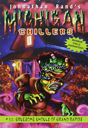 Gruesome Ghouls of Grand Rapids (Michigan Chillers) Cover